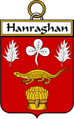 Irish Badge for Hanraghan or O'Hanraghan